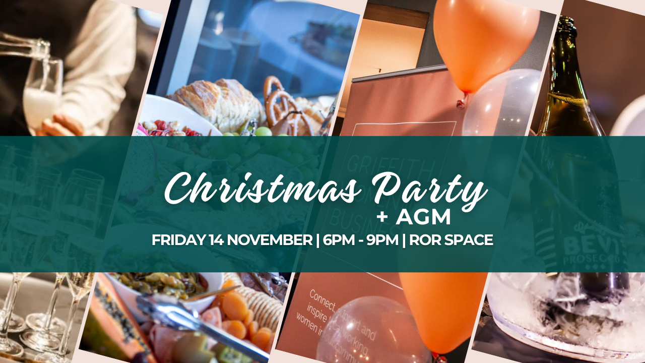It’s that time of year again! Don’t miss the Griffith Women in Business AGM & Christmas Party! 🎄